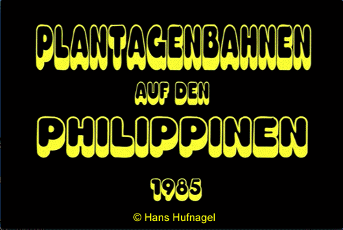 Selected images from Hans Hufnagel's 1985 Philippine cane railway slideshow.